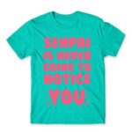 Senpai won’t notice Turquoise Men's T-shirt for Anime, Senpai