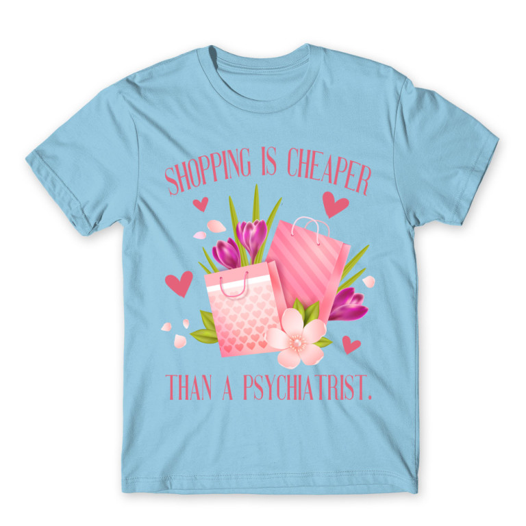 Shopping is cheaper Sky Blue Men's T-shirt for Funny, Shopping