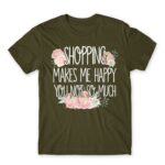 Shopping makes Me Happy Army Men's Tee for Funny, Shopping