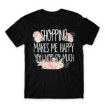 Shopping makes Me Happy Black Men's Tee for Funny, Shopping