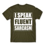 Speak fluent sarcasm Army Men's T-shirt for Funny, Sarcastic Humour