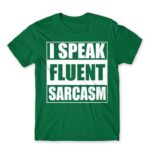 Speak fluent sarcasm Kelly Green Men's T-shirt for Funny, Sarcastic Humour