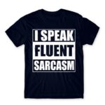 Speak fluent sarcasm Navy Men's T-shirt for Funny, Sarcastic Humour