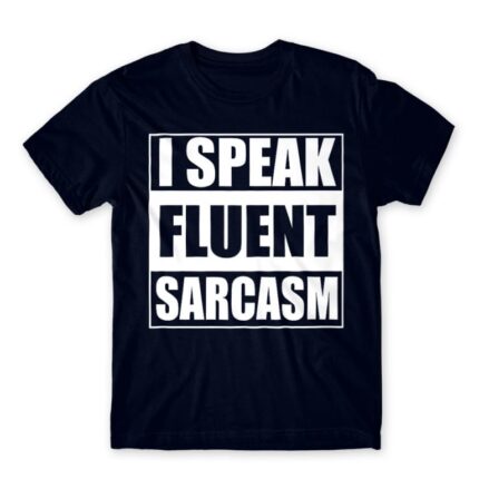 Speak fluent sarcasm Navy Men's T-shirt for Funny, Sarcastic Humour