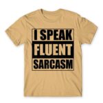 Speak fluent sarcasm Sand Men's Tee for Funny, Sarcastic Humour