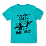 Stay classy, sassy Atoll Blue Men's T-shirt for Badass, Funny