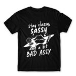 Stay classy, sassy Black Men's Tee for Badass, Funny