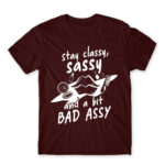 Stay classy, sassy Burgundy Men's Tee for Badass, Funny