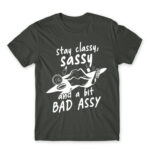 Stay classy, sassy Dark Grey Men's Tee for Badass, Funny