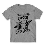 Stay classy, sassy Grey Melange Men's Tee for Badass, Funny