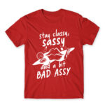 Stay classy, sassy Red Men's Tee for Badass, Funny