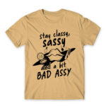 Stay classy, sassy Sand Men's Tee for Badass, Funny