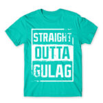 Straight outta gulag Turquoise Men's T-shirt