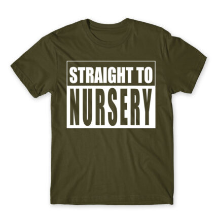 Straight to nursery Army Men's Tee for Kindergartner, Work