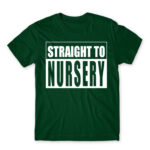 Straight to nursery Bottle Green Men's Tee for Kindergartner, Work
