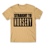 Straight to nursery Sand Men's T-shirt for Kindergartner, Work