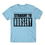 Straight to nursery Sky Blue Men's Tee for Kindergartner, Work
