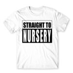 Straight to nursery White Men's T-shirt for Kindergartner, Work