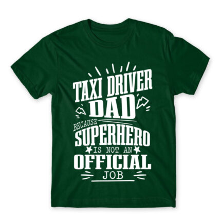 Taxi Driver dad Bottle Green Men's Tee for Taxi Driver, Work