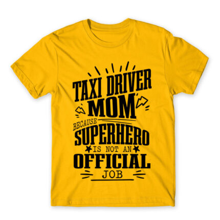 Taxi Driver mom Gold Men's Tee for Taxi Driver, Work