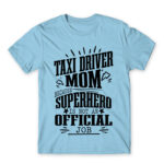 Taxi Driver mom Sky Blue Men's Tee for Taxi Driver, Work