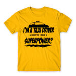 Taxi Driver Superpower Gold Men's Tee for Taxi Driver, Work