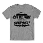 Taxi Driver Superpower Grey Melange Men's T-shirt for Taxi Driver, Work