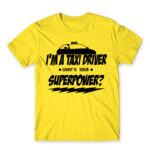 Taxi Driver Superpower Lemon Men's T-shirt for Taxi Driver, Work
