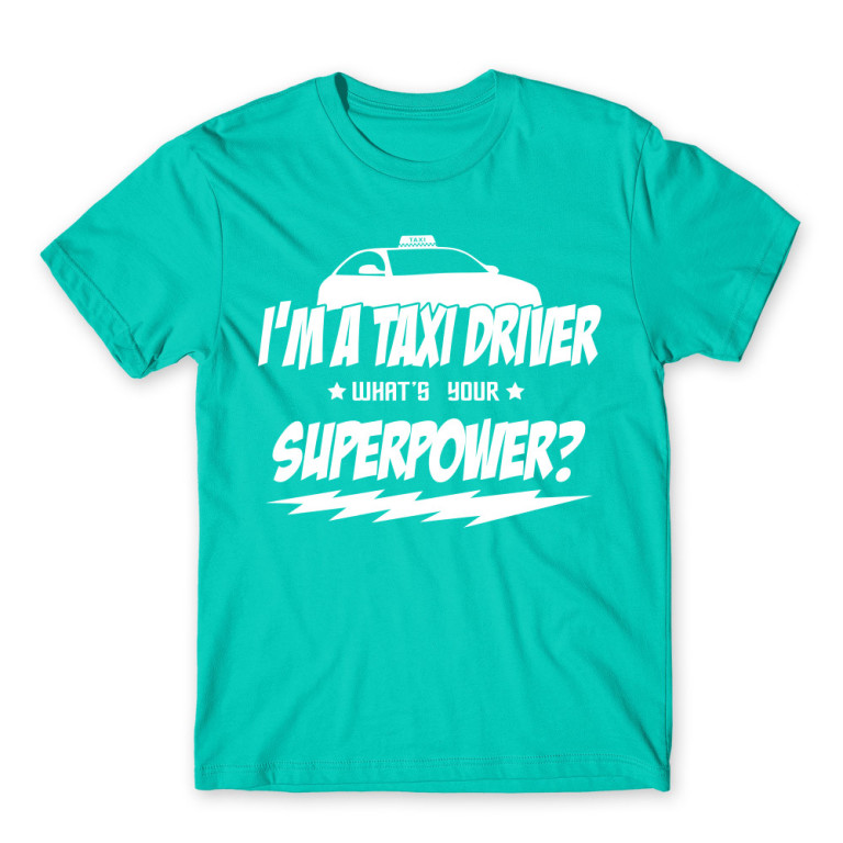 Taxi Driver Superpower Turquoise Men's Tee for Taxi Driver, Work