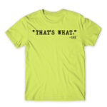 That’s what – she Apple Green Men's Tee for Funny, Meme