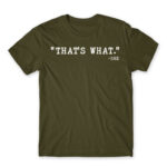 That’s what – she Army Men's Tee for Funny, Meme