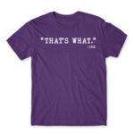 That’s what – she Dark Purple Men's T-shirt for Funny, Meme