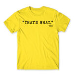 That’s what – she Lemon Men's T-shirt for Funny, Meme