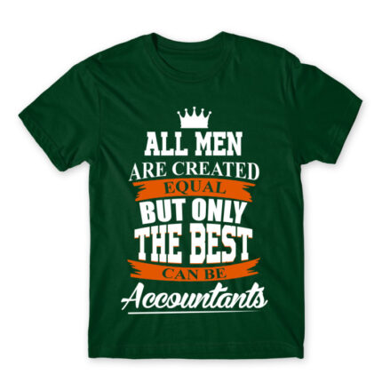The best become accountants Bottle Green Men's Tee for Accountant, Work