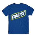 The best florist in the galaxy Royal Blue Men's Tee for Florist, Work