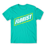 The best florist in the galaxy Turquoise Men's T-shirt for Florist, Work