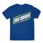 The Best Taxi driver in the Galaxy Royal Blue Men's Tee for Taxi Driver, Work