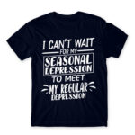 The seasonal and the regular depression Navy Men's Tee for Funny, Seasonal Depression