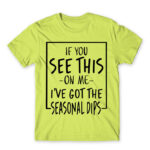 The seasonal depression has hit Apple Green Men's T-shirt for Funny, Seasonal Depression