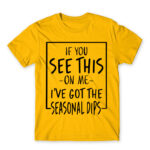 The seasonal depression has hit Gold Men's Tee for Funny, Seasonal Depression
