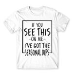 The seasonal depression has hit White Men's Tee for Funny, Seasonal Depression