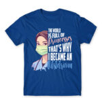 The world full of princess – obstetrician Royal Blue Men's Tee for Obstetrician, Work