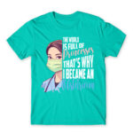The world full of princess – obstetrician Turquoise Men's Tee for Obstetrician, Work