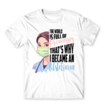 The world full of princess – obstetrician White Men's T-shirt for Obstetrician, Work