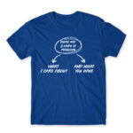 There are two kinds of problems Royal Blue Men's Tee for Badass, Funny