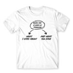 There are two kinds of problems White Men's Tee for Badass, Funny
