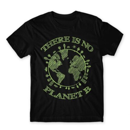There is no planet B Black Men's Tee for Funny, Sarcastic Humour