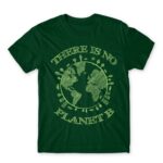 There is no planet B Bottle Green Men's T-shirt for Funny, Sarcastic Humour