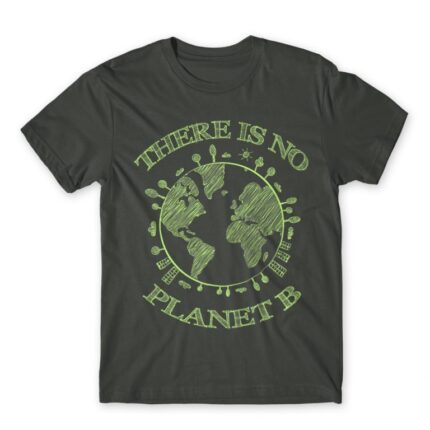 There is no planet B Dark Grey Men's T-shirt for Funny, Sarcastic Humour