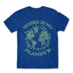 There is no planet B Royal Blue Men's Tee for Funny, Sarcastic Humour
